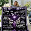 To My Husband You Are My Only Love Blanket