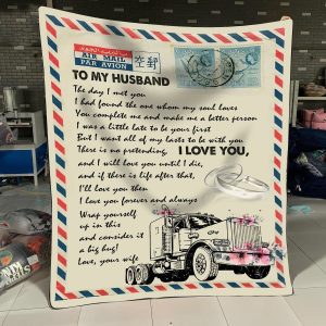 To My Husband – Trucker – The Day I Met You – Blanket