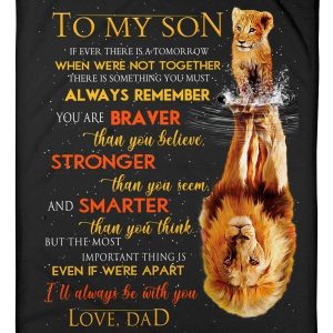 To My Son Braver Stronger And Smarter Custom Design Blanket