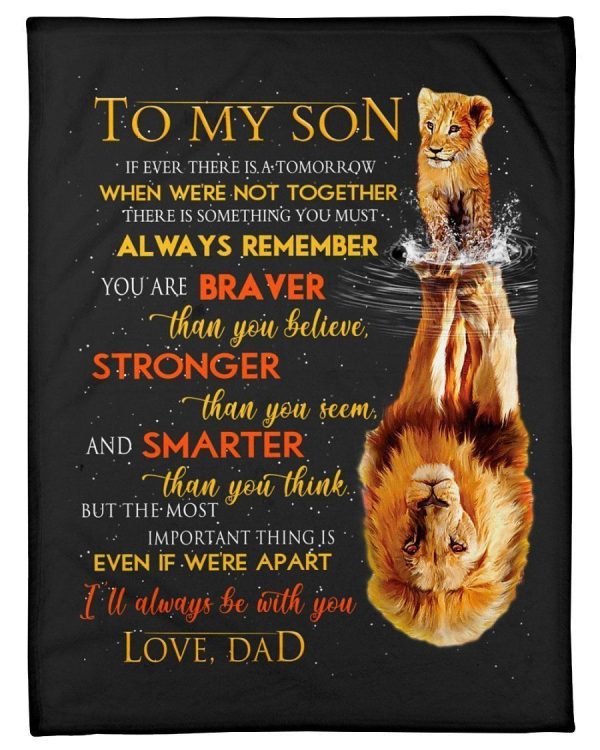 To My Son Braver Stronger And Smarter Custom Design Blanket