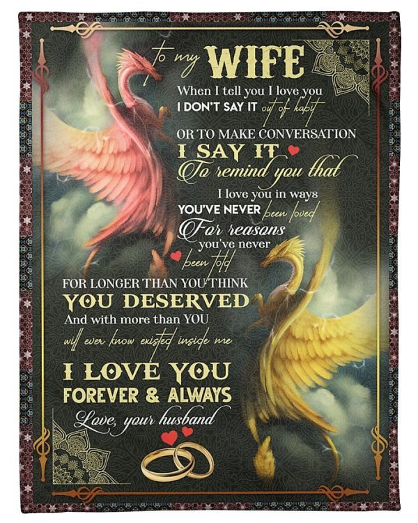 To My Wife I Love You Forever And Always Dragon Gifts From Husband Blanket