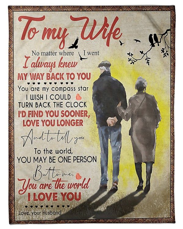 To My Wife I’d Find You Sooner Love You Longer Gifts From Husband Blanket