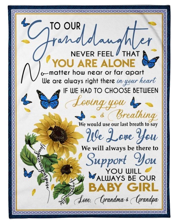 To Our Granddaughter Never Feel That You Are Alone Gifts Blanket