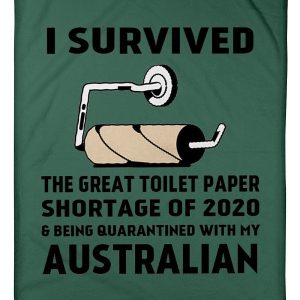 Toilet Paper Shortage Of 2020 Being Quarantined With My Australian Personalized Nation Blanket