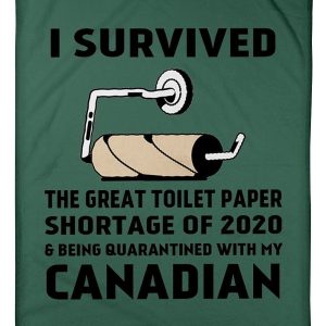 Toilet Paper Shortage Of 2020 Being Quarantined With My Canadian Personalized Nation Blanket