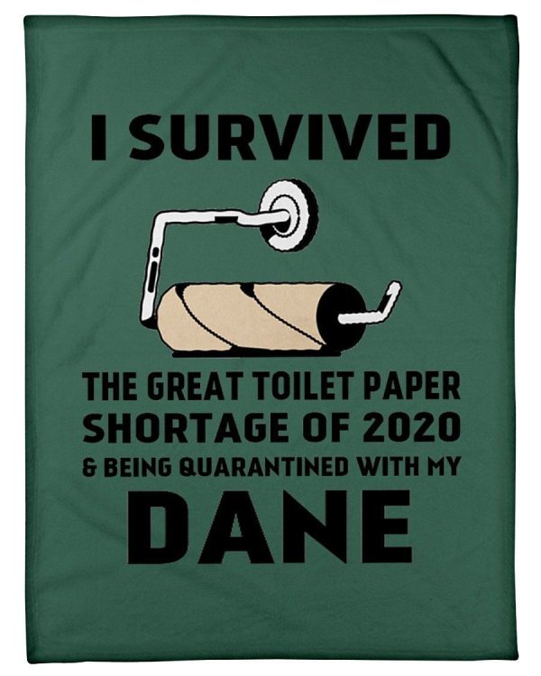 Toilet Paper Shortage Of 2020 Being Quarantined With My Dane Personalized Nation Blanket