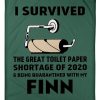 Toilet Paper Shortage Of 2020 Being Quarantined With My Finn Personalized Nation Blanket