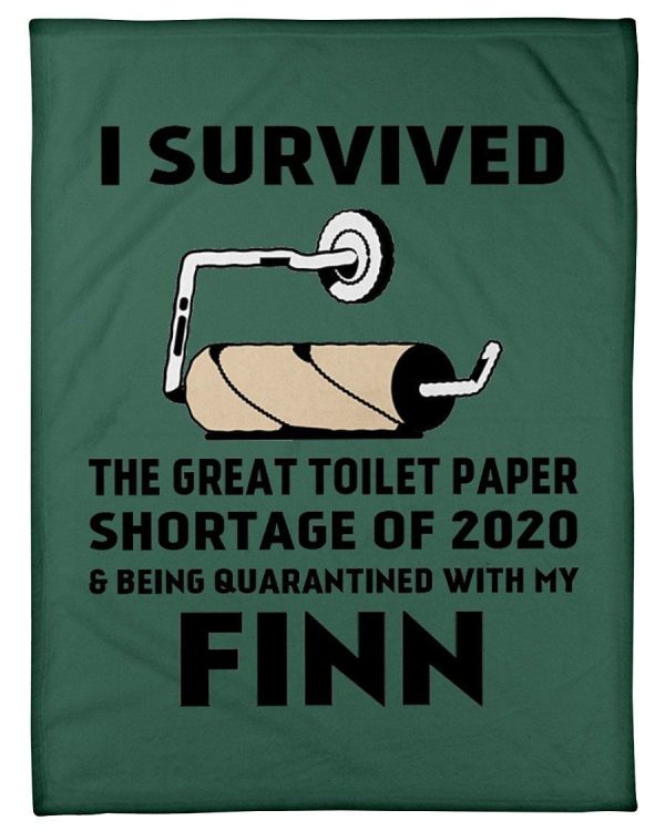 Toilet Paper Shortage Of 2020 Being Quarantined With My Finn Personalized Nation Blanket