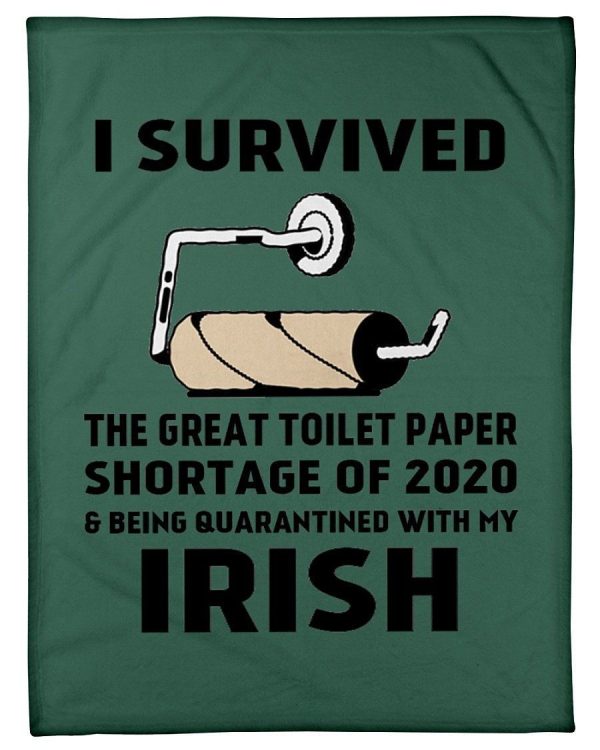 Toilet Paper Shortage Of 2020 Being Quarantined With My Irish Personalized Nation Blanket