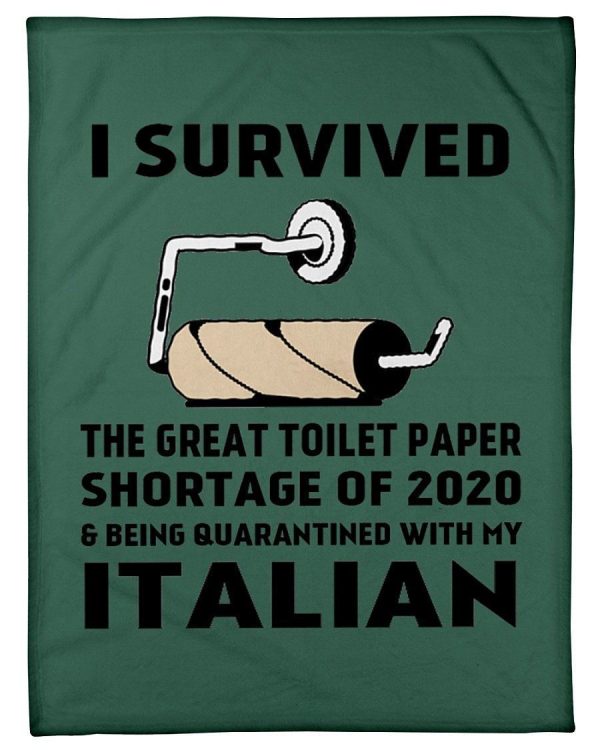 Toilet Paper Shortage Of 2020 Being Quarantined With My Italian Personalized Nation Blanket