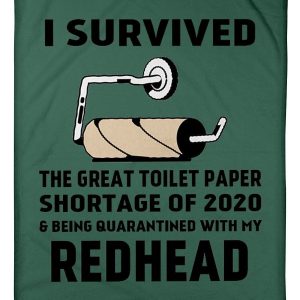 Toilet Paper Shortage Of 2020 Being Quarantined With My Redhead Personalized Nation Blanket