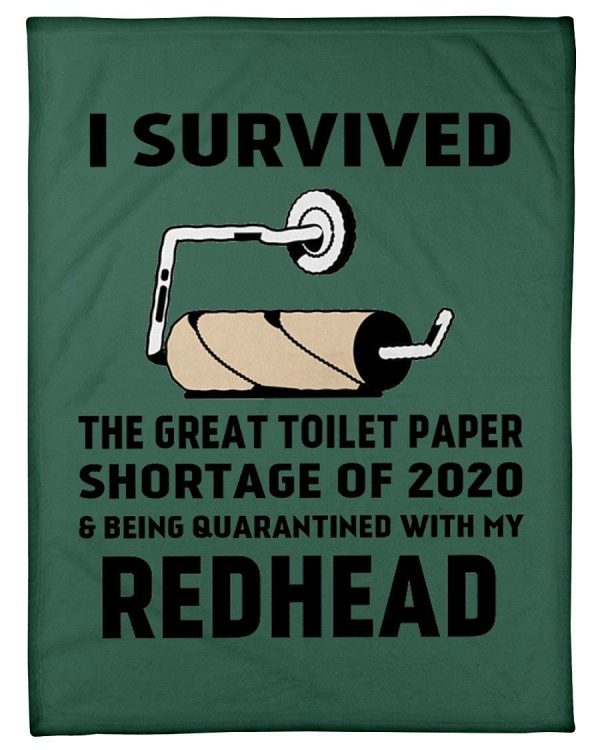 Toilet Paper Shortage Of 2020 Being Quarantined With My Redhead Personalized Nation Blanket