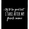 Try To Be Good But I Take After My French Mamie Personalized Nation Gifts Blanket