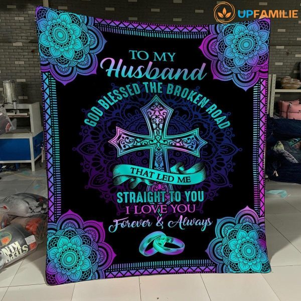 Wife To Husband – Cross – Rings – God Blessed The Broken Road – Blanket