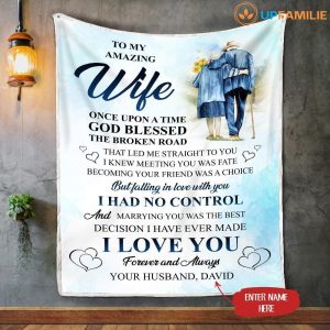 Wife  – To My Amazing Wife God Blessed The Broken Road That Led Me Straight To You Marrying You Was The Best Decision I Have Ever Made Blanket