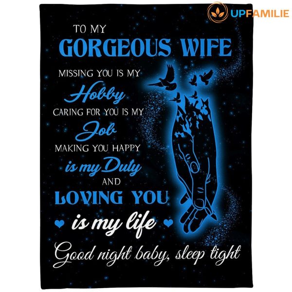 Wife  – To My Gorgeous Wife Missing You Is My Hobby Caring For You Is My Job Good Night Baby Sleep Tight Blanket