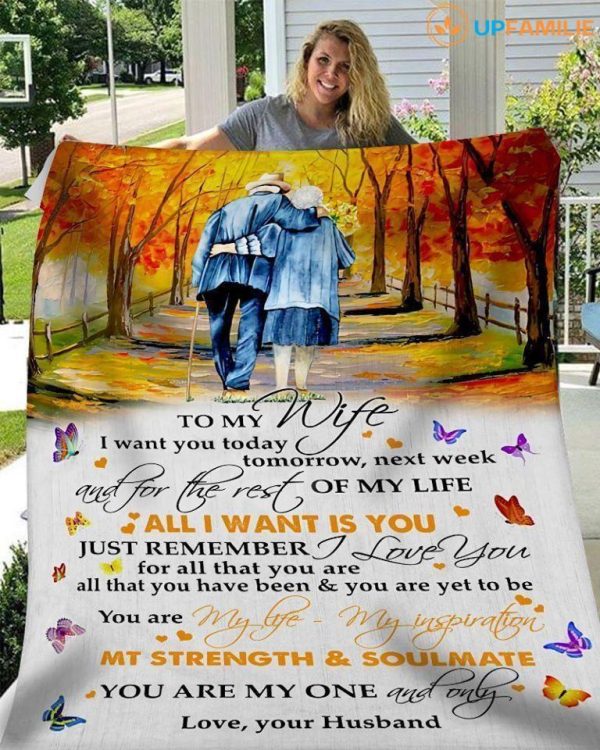 Wife  – To My Wife I Want You Today Tomorrow For The Rest Of My Life All I Want Is You You Are My Life My Inspiration You Are My One And Only Blanket