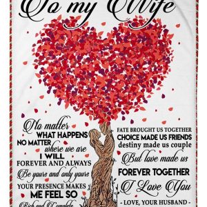 Wife  – To My Wife Your Presence Makes Me Feel So Rich And Complete Love Made Us Forever Together Blanket