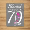 Womens 70Th Birthday Gift And Blessed For 70 Years Birthday Fleece Blanket