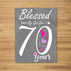 Womens 70Th Birthday Gift And Blessed For 70 Years Birthday Fleece Blanket