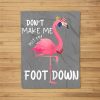 Womens Don’T Make Me Put My Foot Down Pink Flamingo 4Th Of July Fleece Blanket