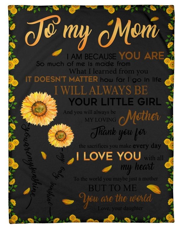 You Are My Sunshine You Are The World Great Gift For Mom From Daughter Blanket