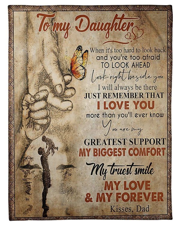 You Are My True Love And My Forever Great Gift From Dad To Daughter Blanket