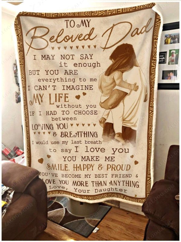 You Make Me Smile Happy And Proud Gift For Beloved Dad Blanket