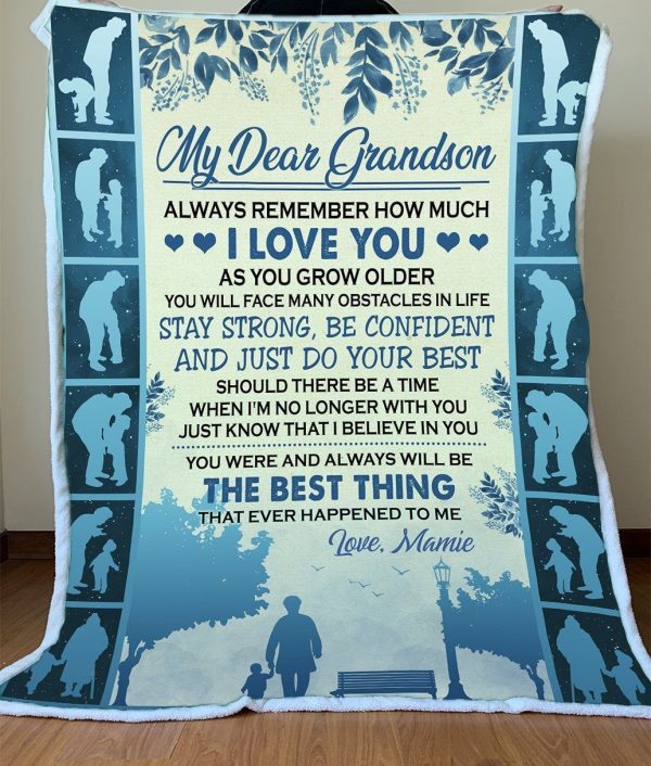 You Were And Always Will Be The Best Thing Gift For Grandson Blanket