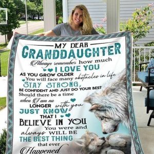 You Were And Always Will Be The Best Thing Giving Granddaughter Blanket