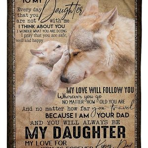 You Will Always Be My Daughter Great Gift From Dad To Daughter Blanket